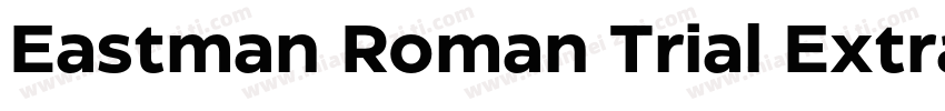Eastman Roman Trial Extrabold字体转换
